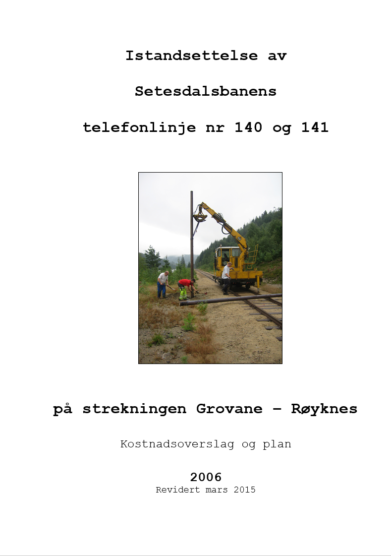 Framsiden til prosjektbeskrivelse for istandsetting av Setesdalsbanens telefonlinje 140 og 141.