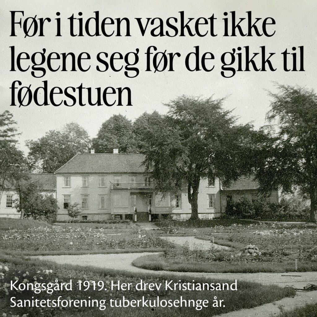 Vi forteller din historie - Før i tiden vasket ikke legene seg før de gikk til fødestuen.