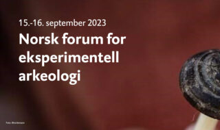 Norsk forum for eksperimentell arkeologi.
