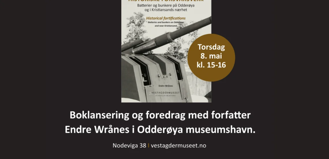 Bilde til Boklansering: Historiske forsvarsverk – Batterier og bunkere på Odderøya og i Kristiansands nærhet