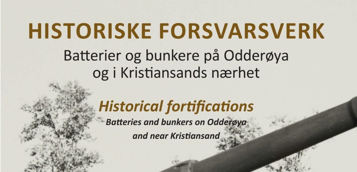 Bilde til Bok: Historiske forsvarsverk – Batterier og bunkere på Odderøya og i Kristiansands nærhet