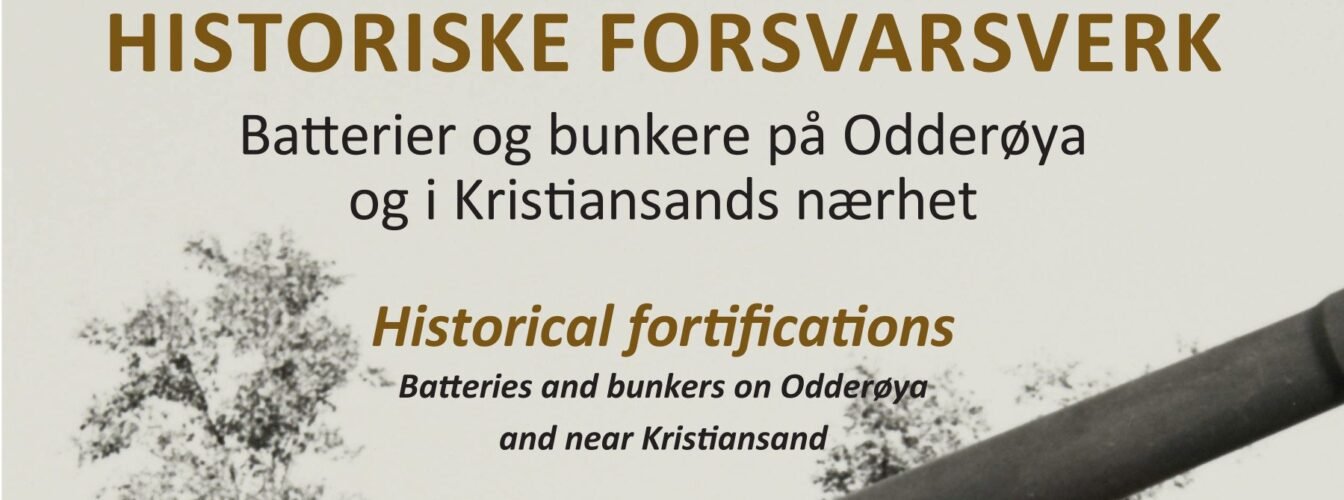 Boka Batterier og bunkere - Historiske forsvarsverk på Odderøya og i Kristiansand.