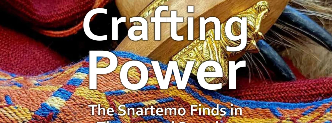 Crafting Power - The Snartemo Finds in Theory and Practice.