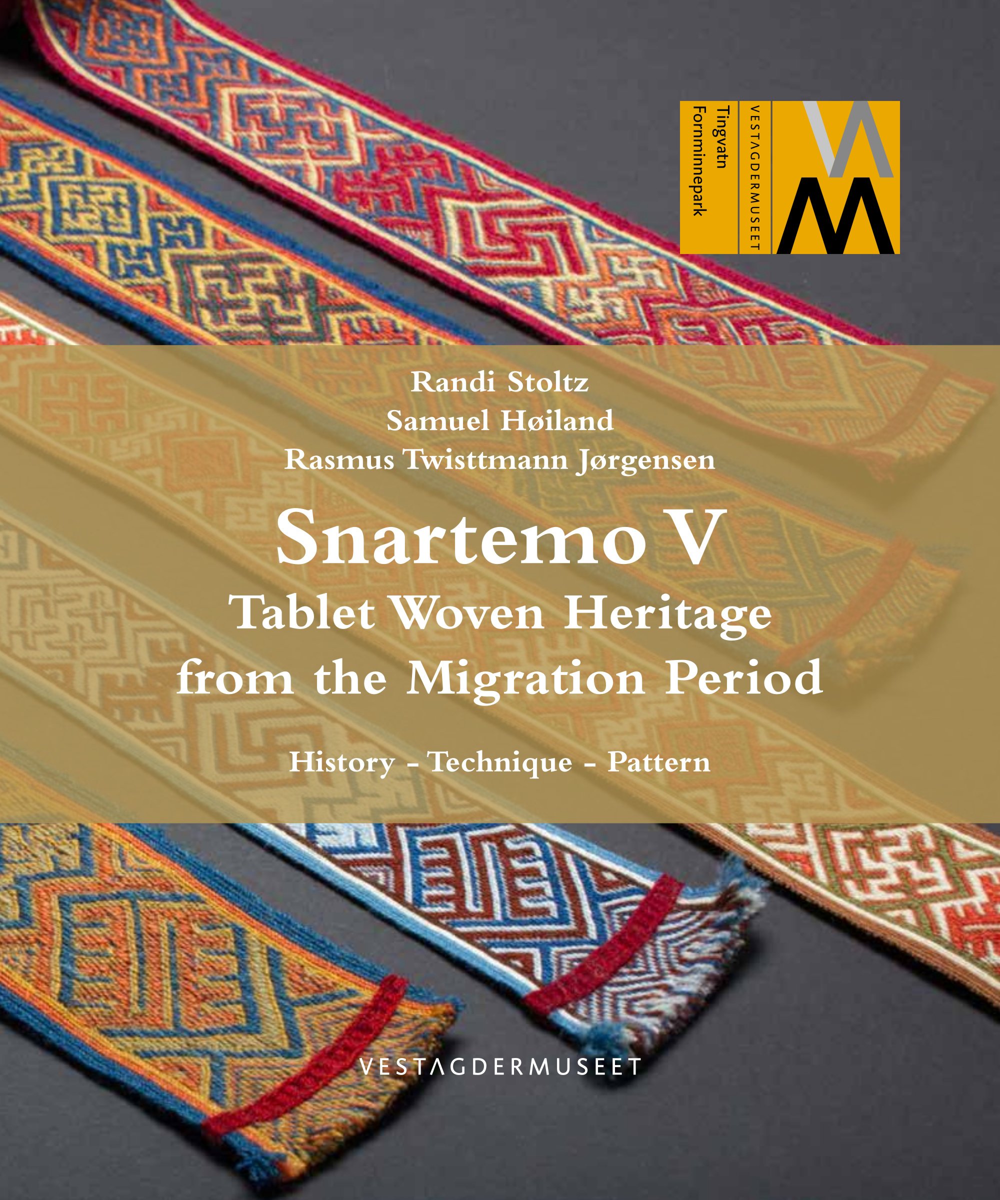 Snartemo V - Tablet Woven Heritage from the Migration Period.