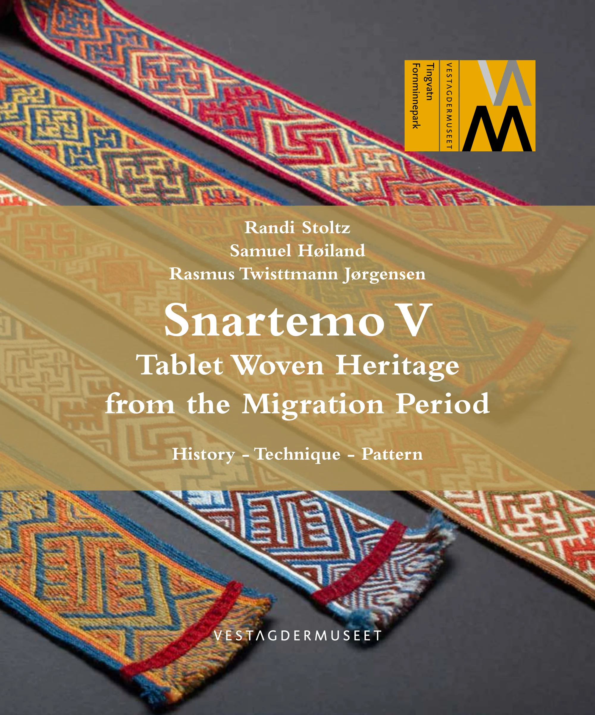 Snartemo V - Tablet Woven Heritage from the Migration Period.