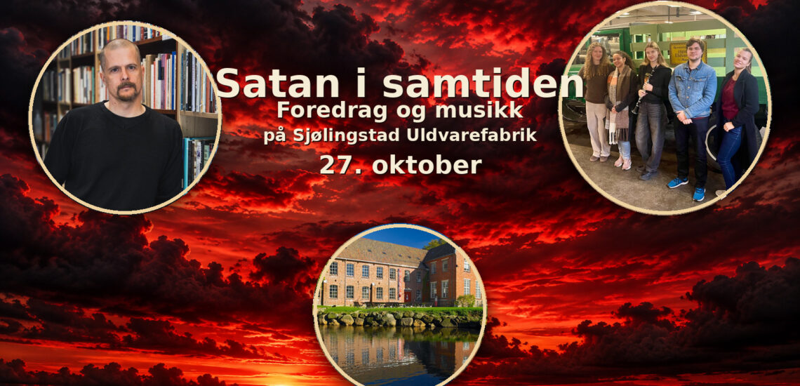 Bilde til Satan i samtiden: foredrag og musikalsk opptreden på Sjølingstad Uldvarefabrik