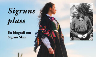 Sigrun Skar - nasjonsbygger, identitesbygger og bunadsbygger.