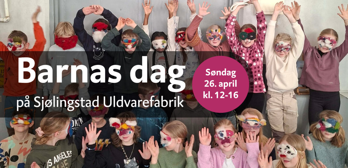 Bilde til Barnas dag på Sjølingstad Uldvarefabrik